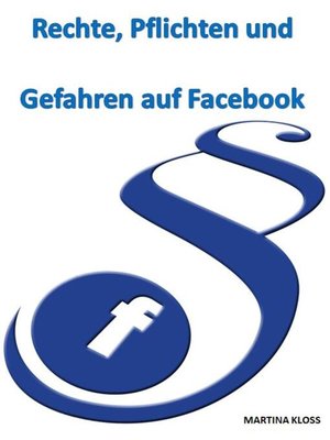 cover image of Rechte, Pflichten und Gefahren auf Facebook